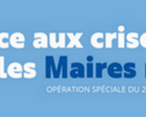Face aux crises, les maires mobilisés : Opération spéciale de l'AMF