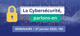 Webinaire Cybersécurité 27 janvier 2022